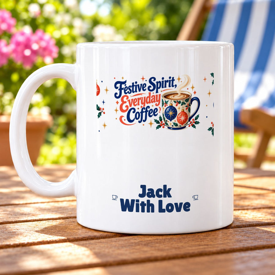 Festive Spirit, Everyday Coffee – Personalised Mug personalised with Jack With Love