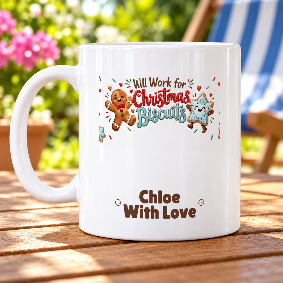 Will Work for Christmas Biscuits – Personalised Mug personalised with Chloe With Love