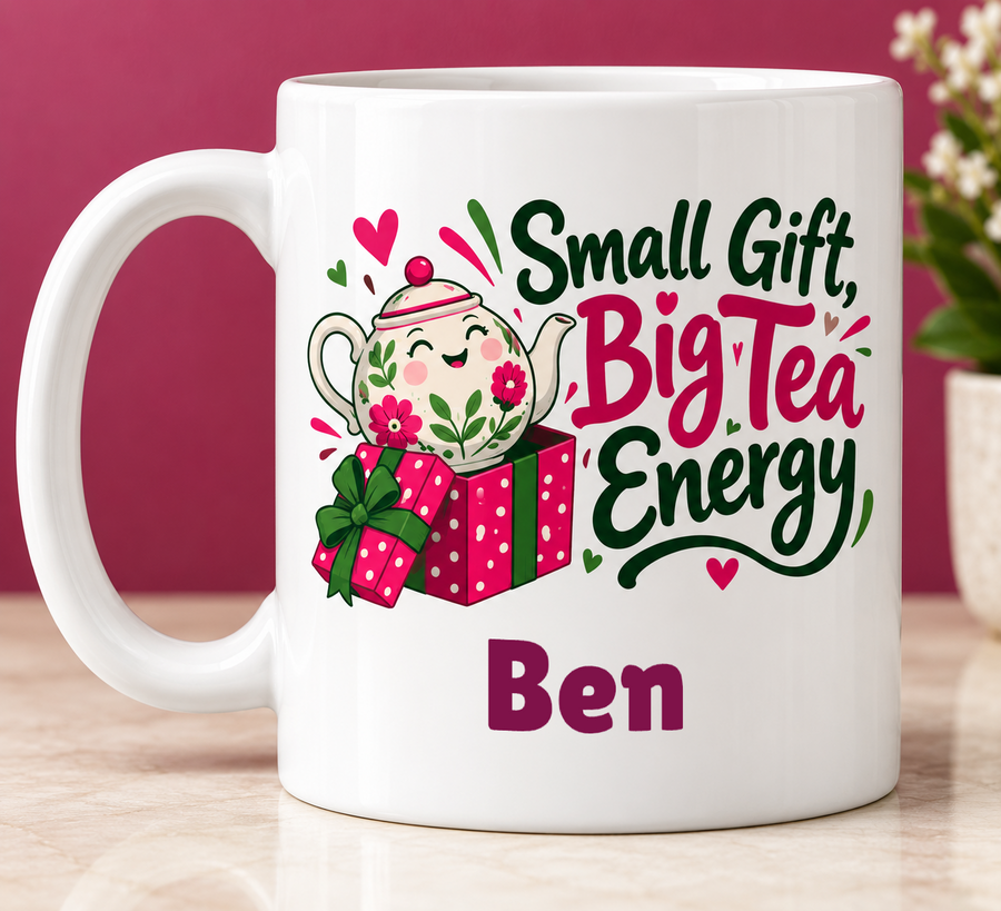 Small Gift, Big Tea Energy – Personalised Mug — personalised example Ben