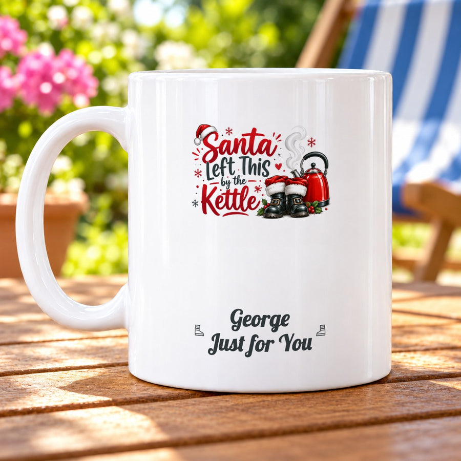 Santa Left This by the Kettle – Personalised Mug personalised with George Just for You