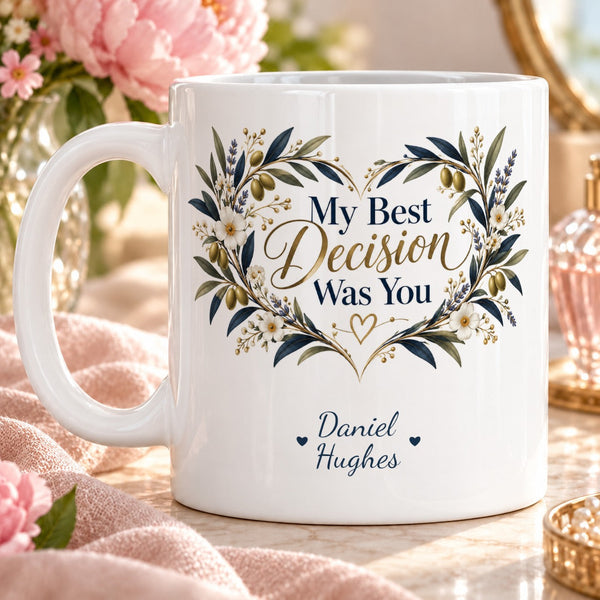 My Best Decision Was You – Personalised Mug with two-line personalisation