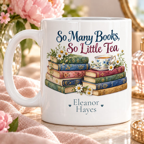 So Many Books, So Little Tea – Personalised Mug