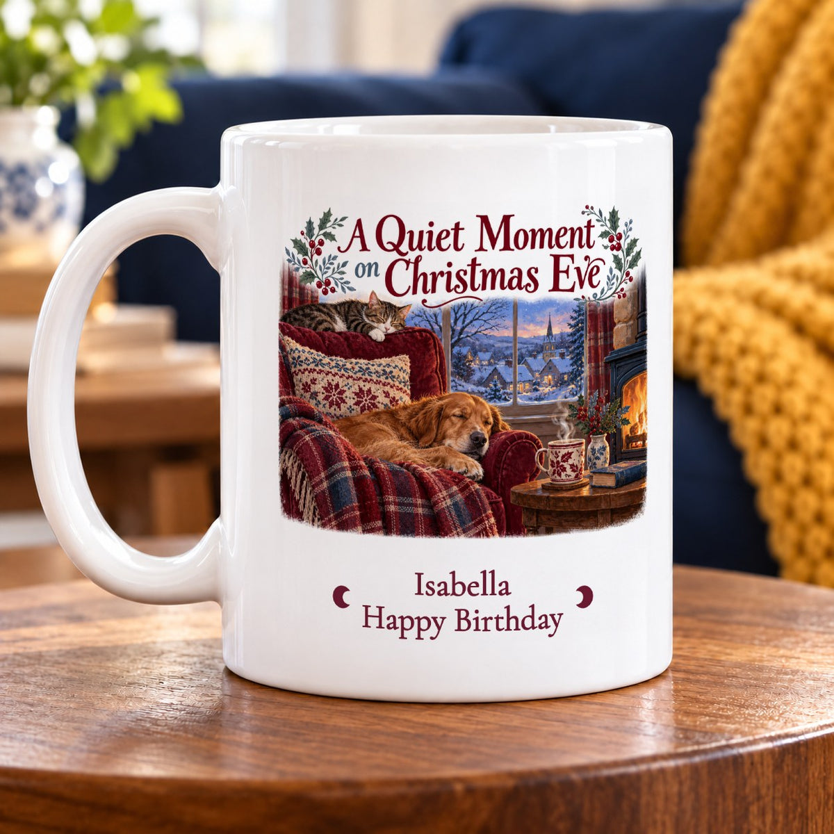 A Quiet Moment on Christmas Eve – Personalised Mug — personalised example Isabella, Happy Birthday