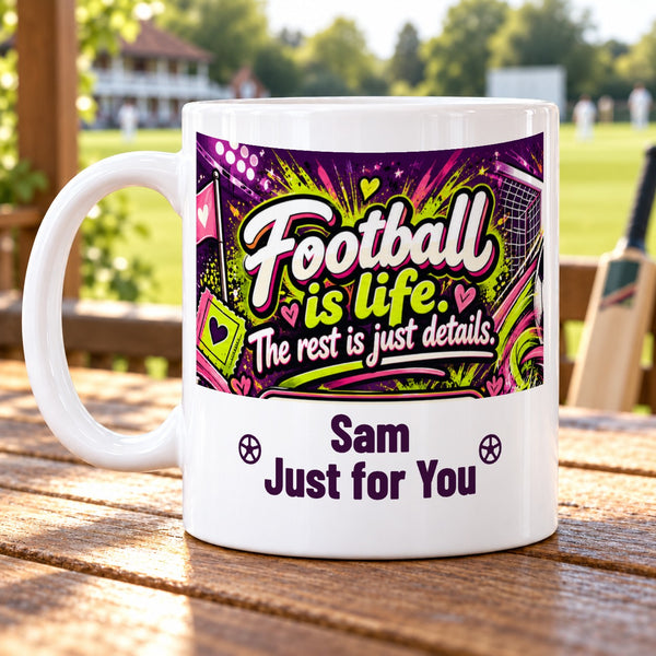Football is life. The rest is just details. – Personalised Football Mug