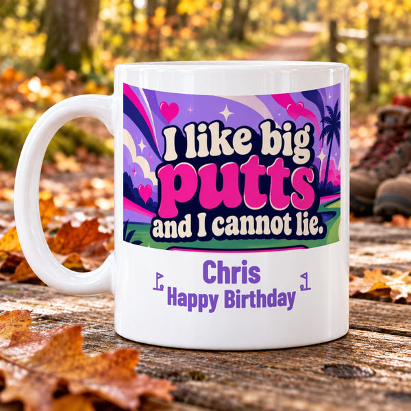 I like big putts and I cannot lie. – Personalised Golf Mug