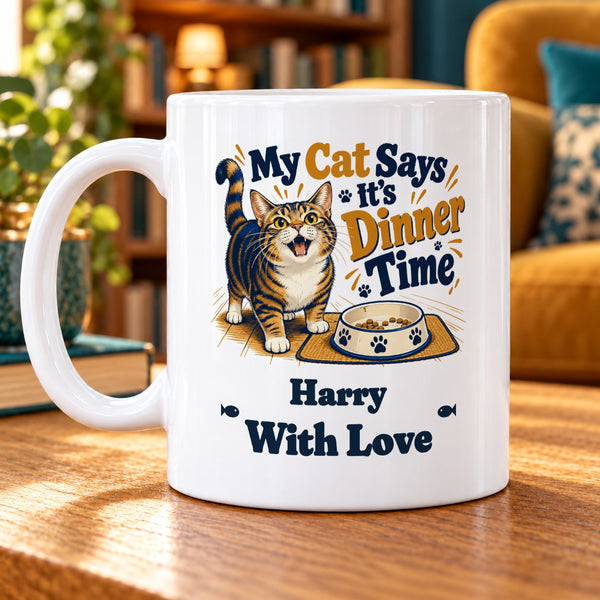 My Cat Says It’s Dinner Time – Personalised Mug