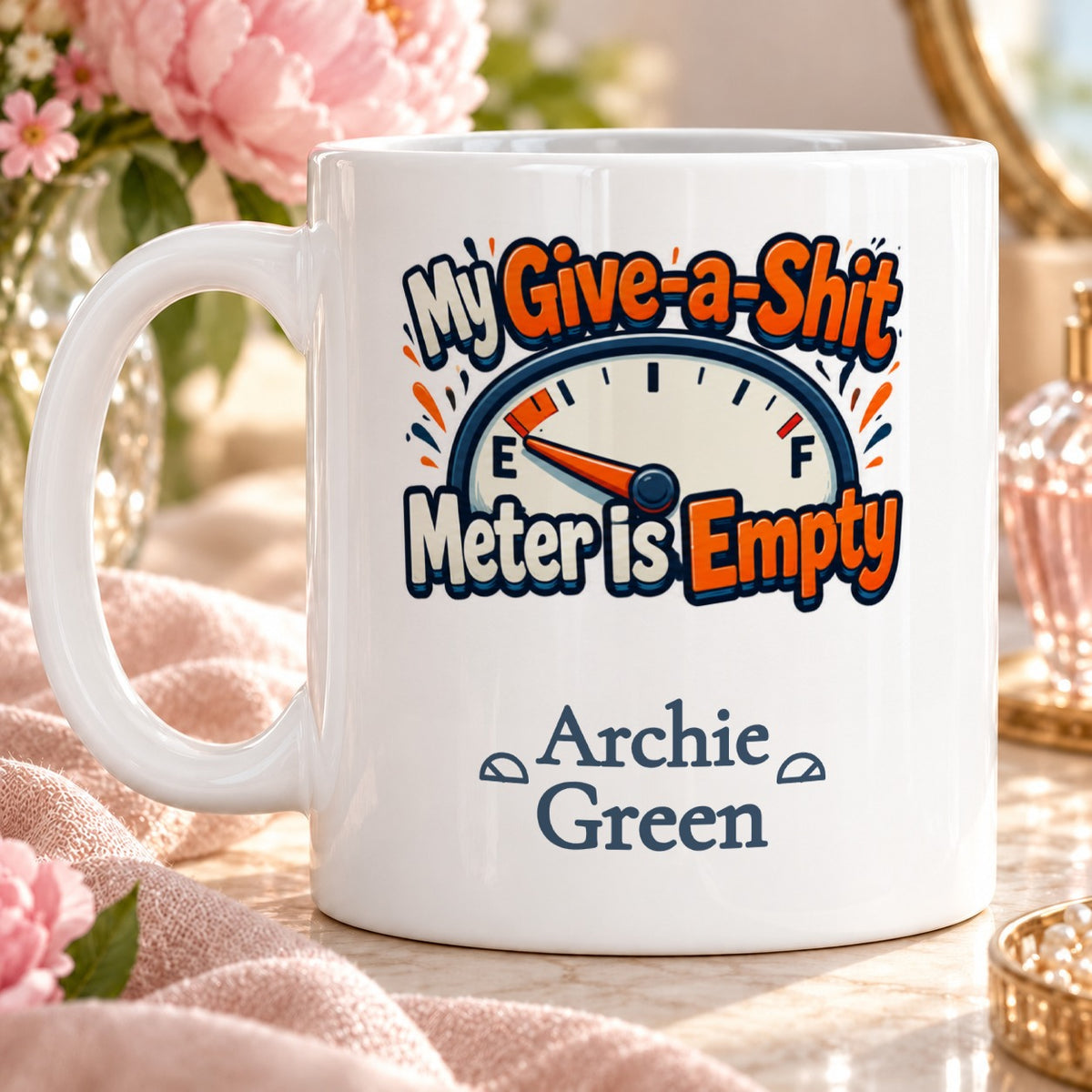 My Give-a-Shit Meter Is Empty – Personalised Mug