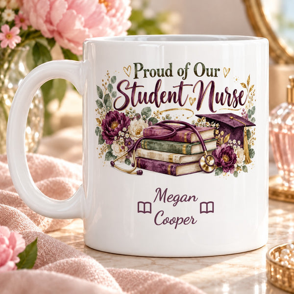Proud of Our Student Nurse – Personalised Mug