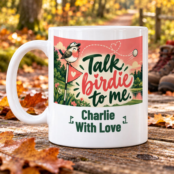 Talk birdie to me. – Personalised Golf Mug