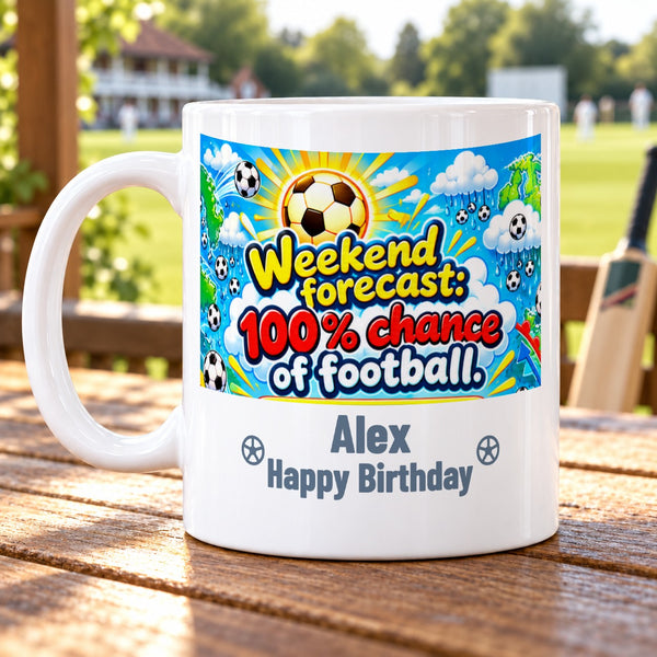 Weekend forecast: 100% chance of football. – Personalised Football Mug