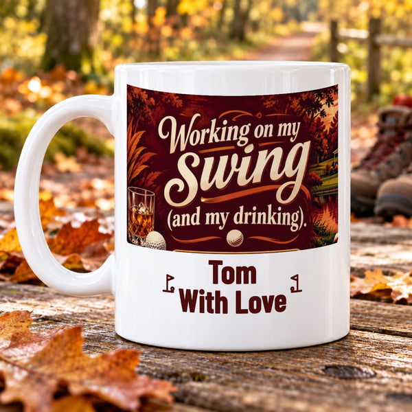 Working on my swing (and my drinking). – Personalised Golf Mug